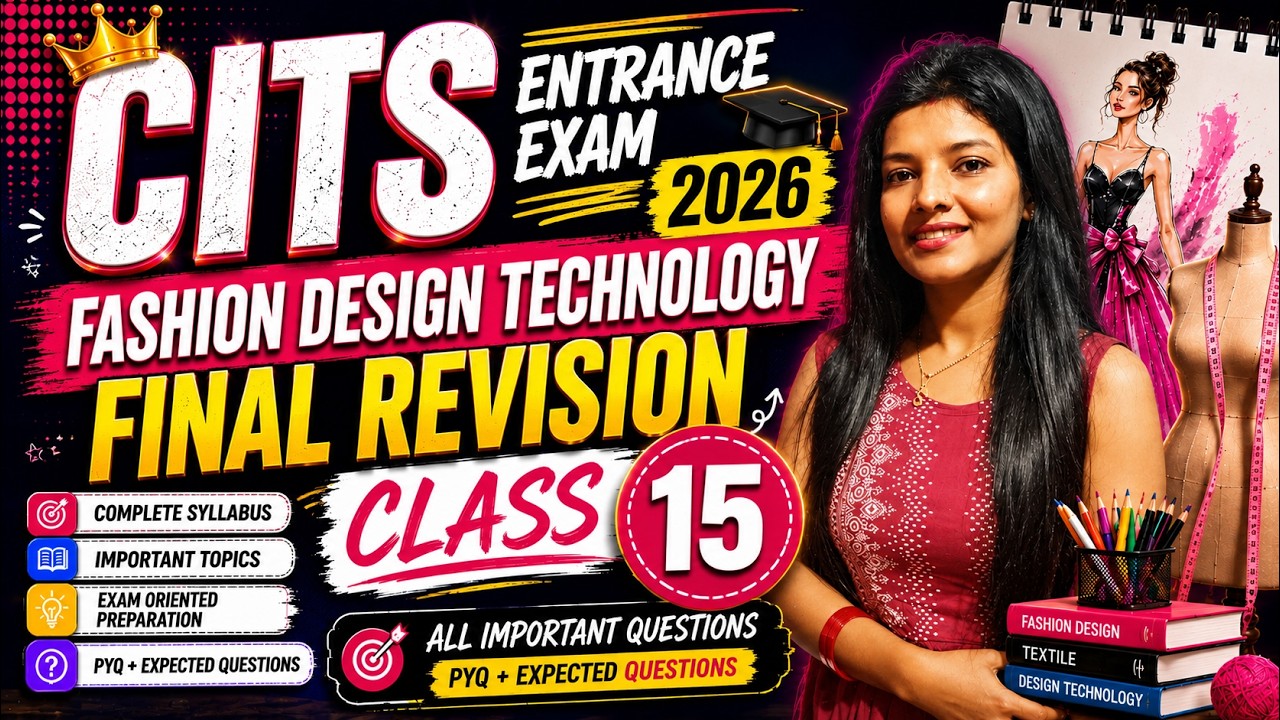 CITS Entrance Exam 2026 | Fashion Design Technology PYQs | Class-15 | By Radhika