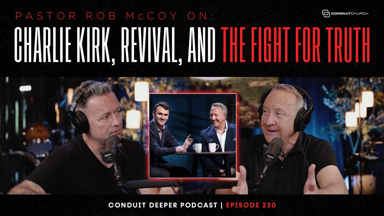 Deeper 230 - Rob McCoy on Charlie Kirk, Revival and the Fight for Truth