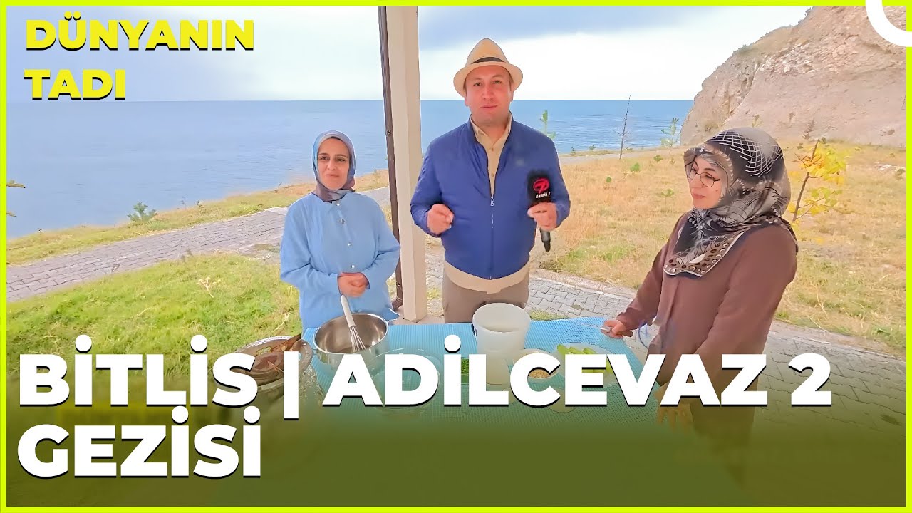 Dünyanın Tadı - Bitlis Adilcevaz 2 | 19 Ekim 2024