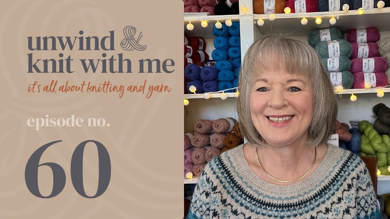 Episode 60 Knitting Podcast with Lisa from New Zealand sharing whats new in my world of knitting