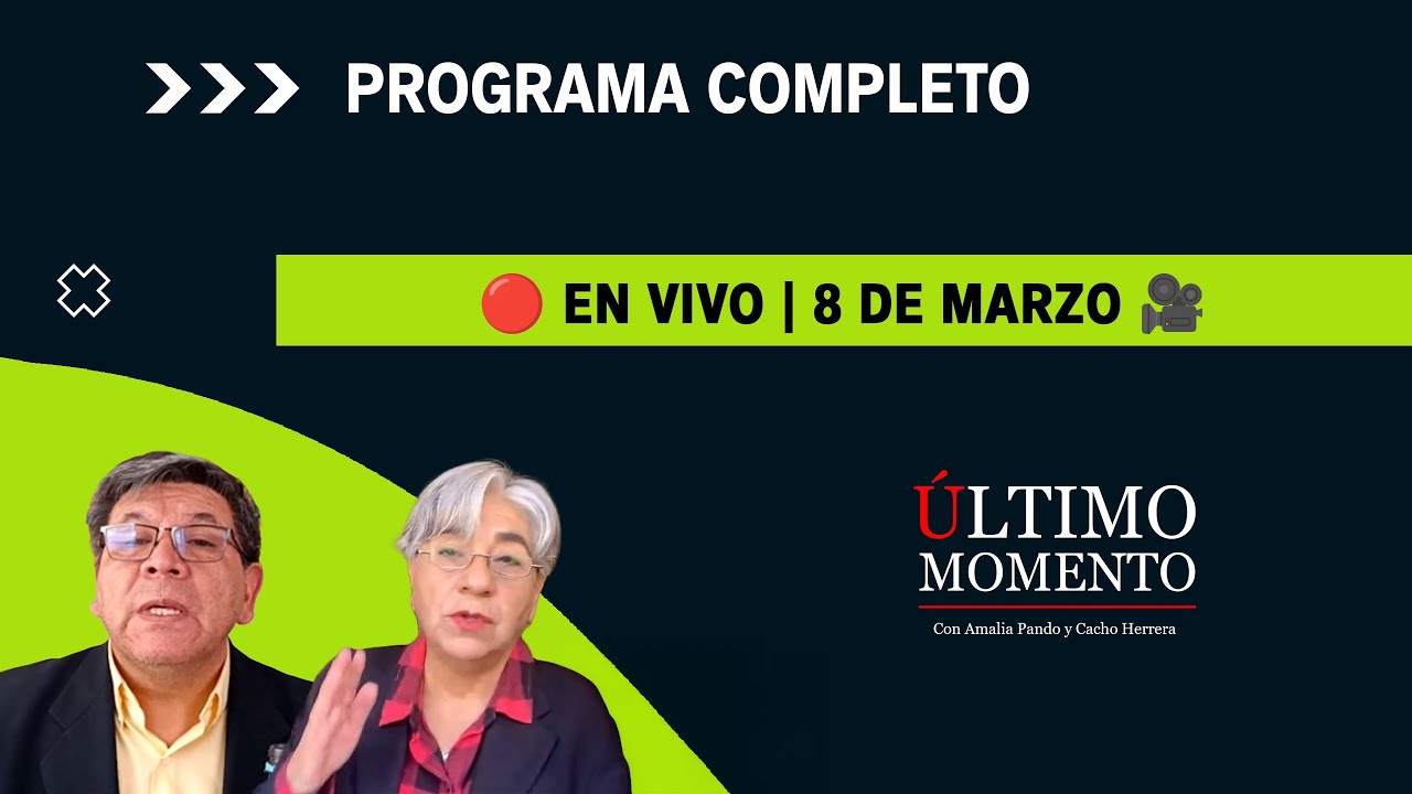 🔴 EN VIVO | Último momento  8-03-2026.  Campaña electoral apagada y deuda pendiente con las mujeres