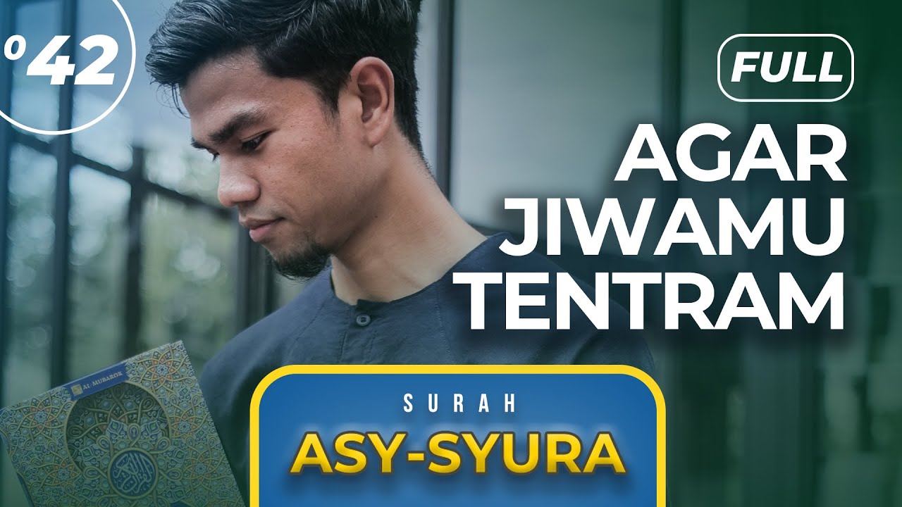 Surah ASY-SYURA (FULL) - Muzammil Hasballah
