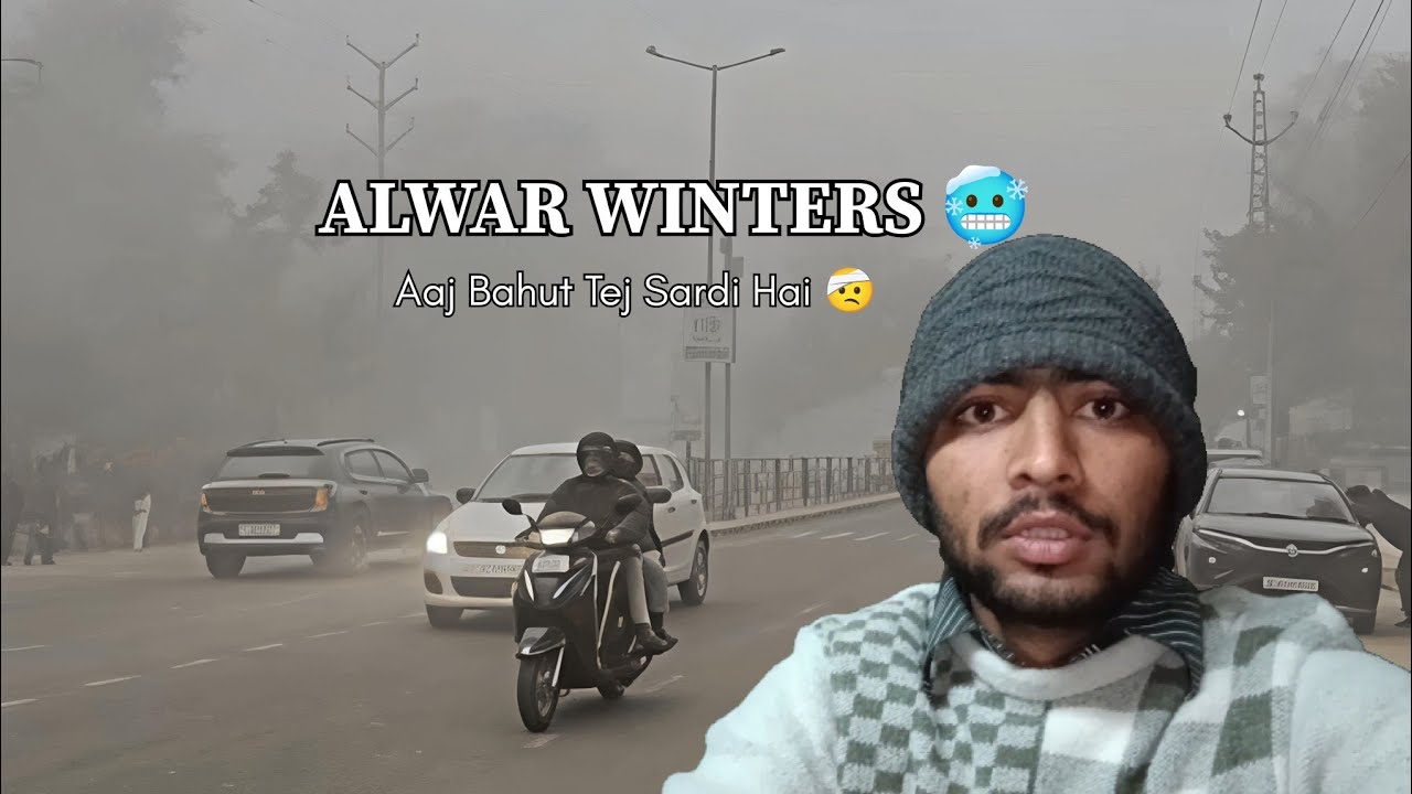 ALWAR Ki Sardi Se Bura Hall🤕 ||Winter's Very Highest Level 🥶😷