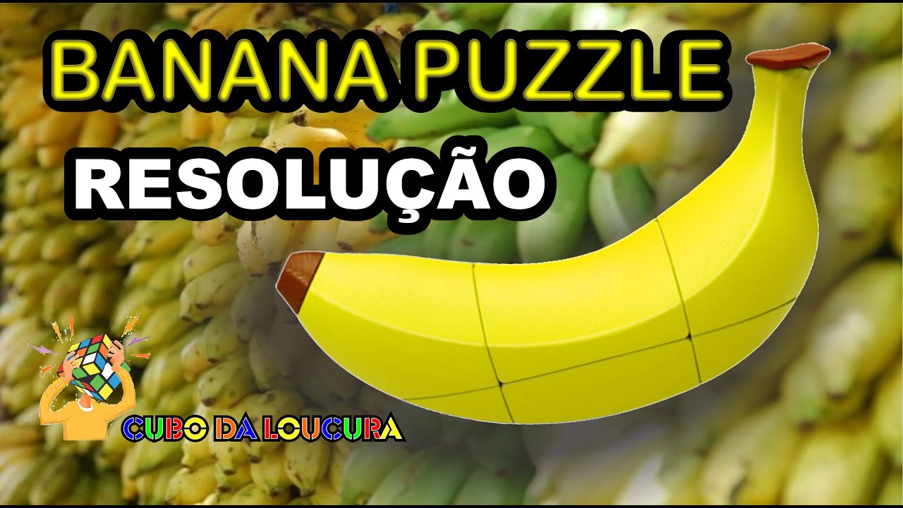Banana Puzzle   Resolução