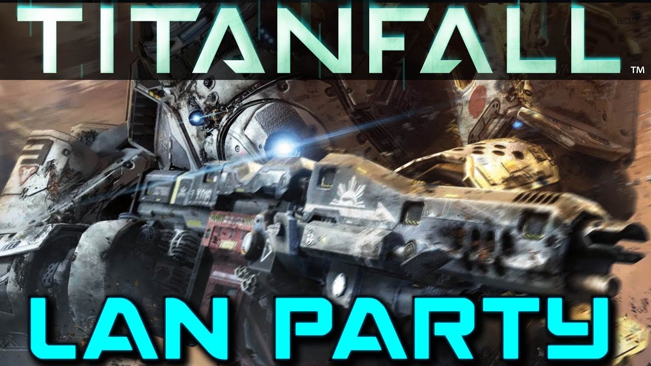 Titanfall - LAN Party