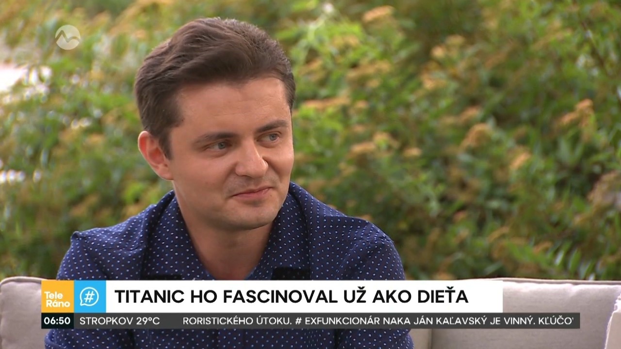 Teleráno 2023 - Titanic ho fascinoval už ako dieťa