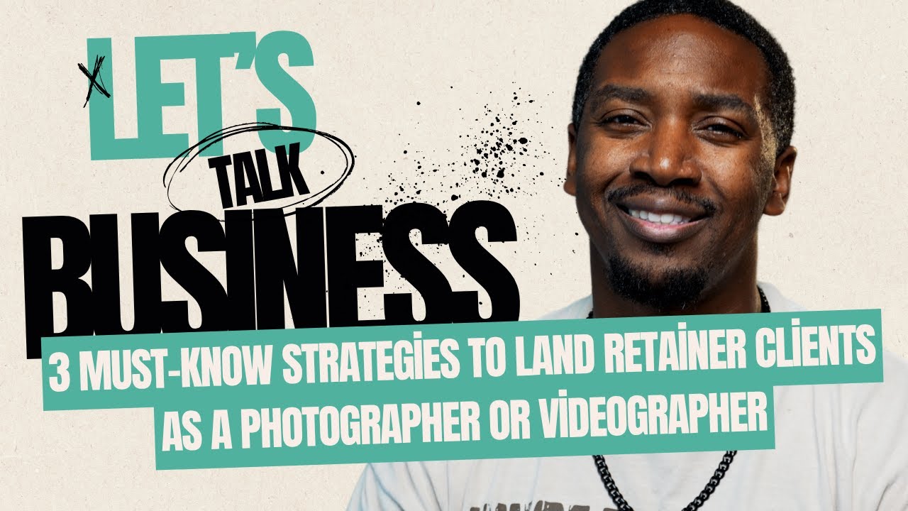 3 Must-Know Strategies to Land Retainer Clients as a Photographer or Videographer