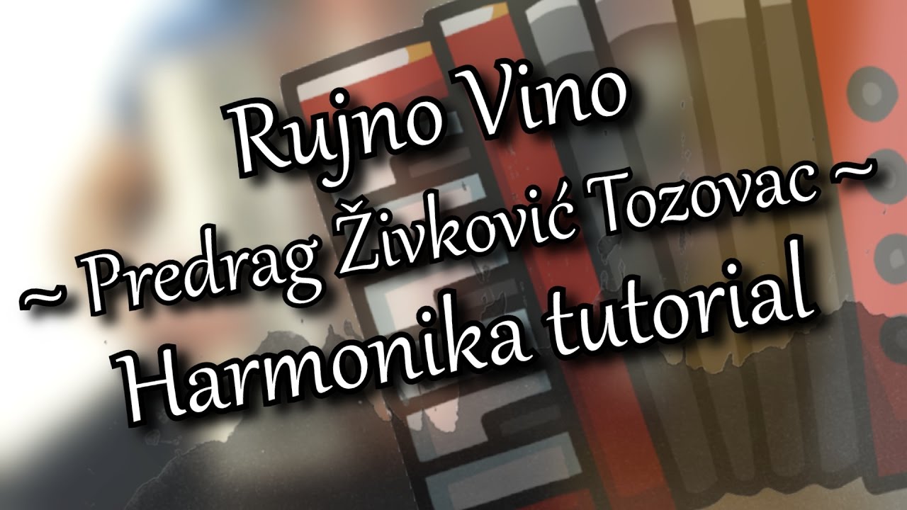 Predrag Zivkovic Tozovac - Ti si me cekala (Rujno vino) Harmonika Tutorial [Za početnike] Cover