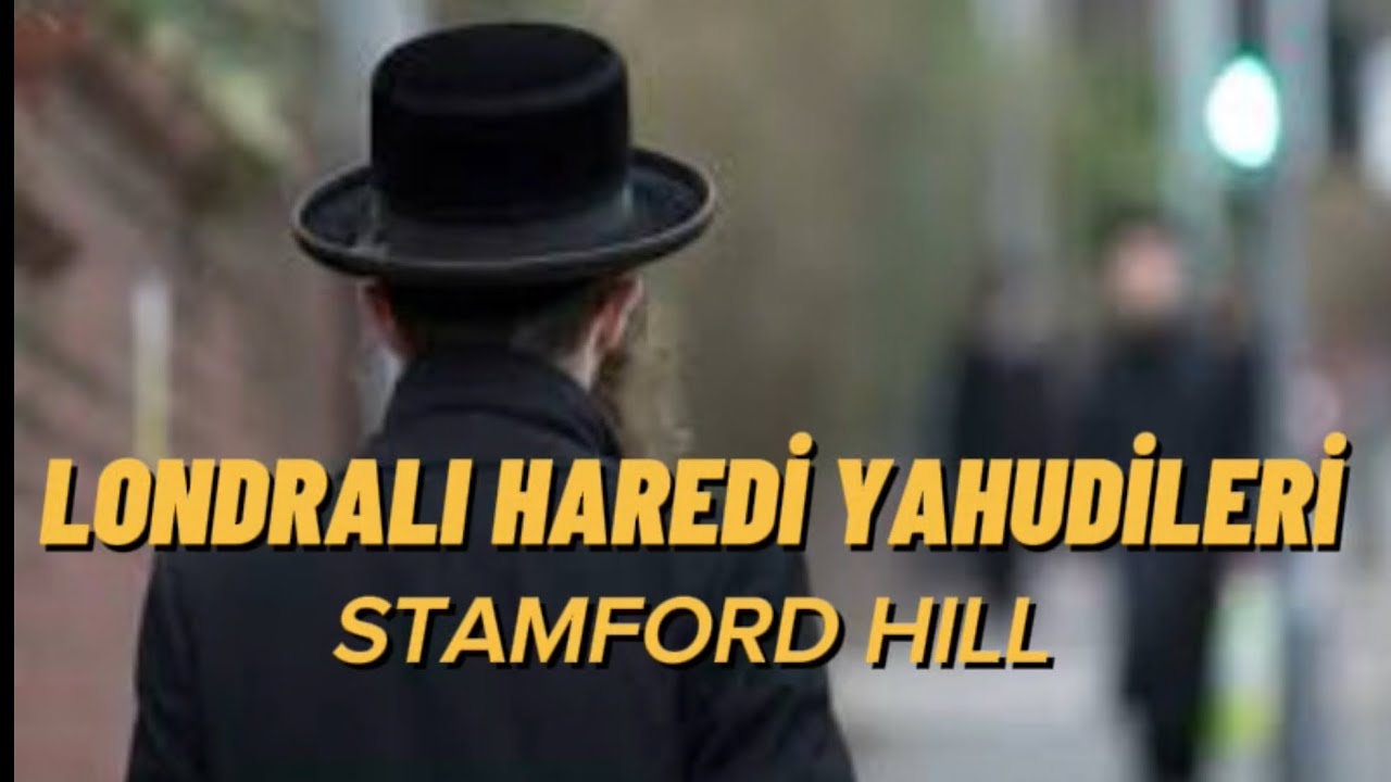 LONDRALI YAHUDİLER  (Londra’da Haredi Yahudilerinin Ayrıntılı Yaşamları)