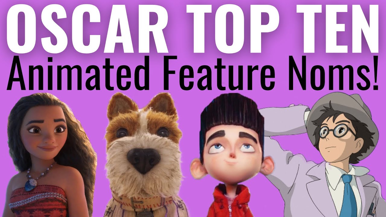 Top 10 BEST & WORST Animated Feature Oscar Nominations of the 2010s