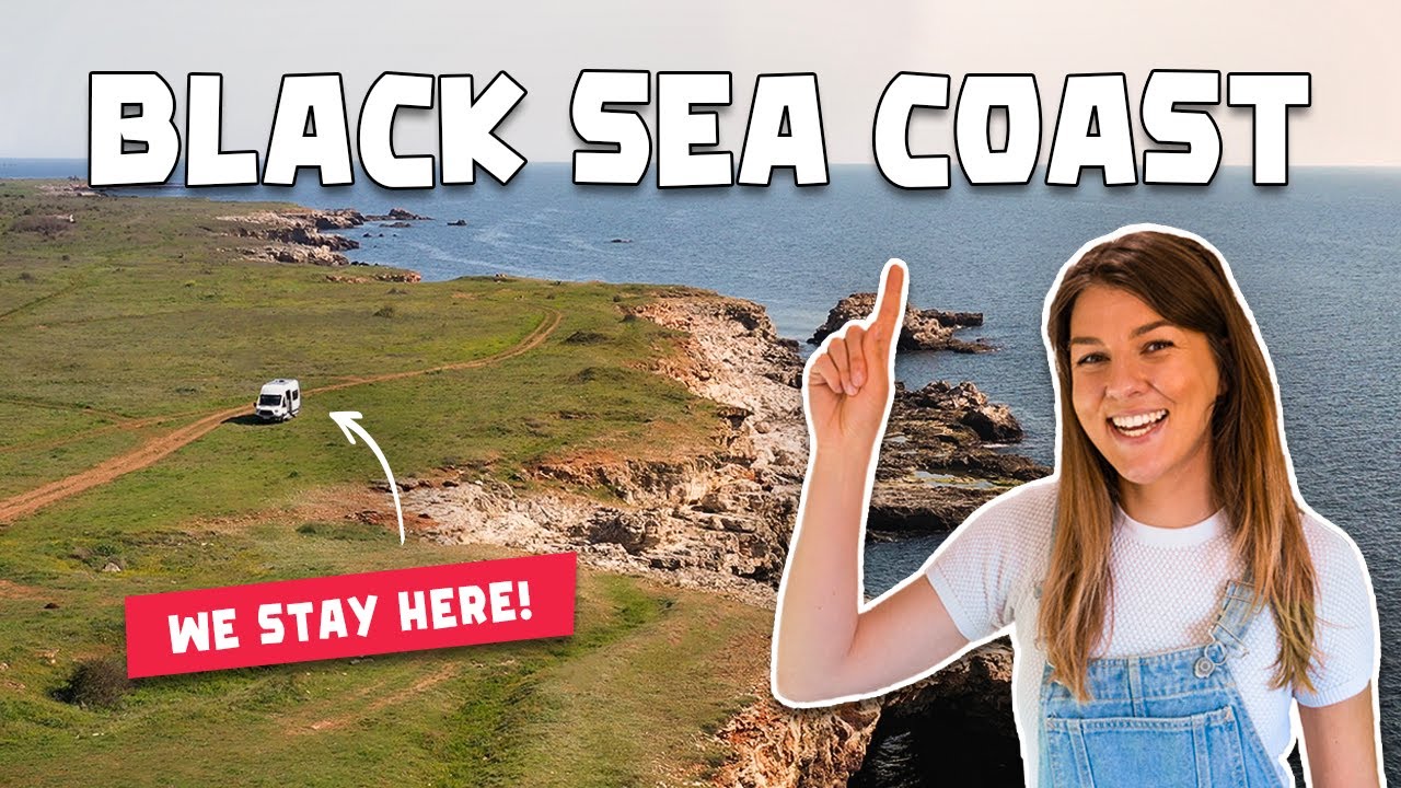 Black Sea Coast Road Trip - Romania to Bulgaria VAN LIFE