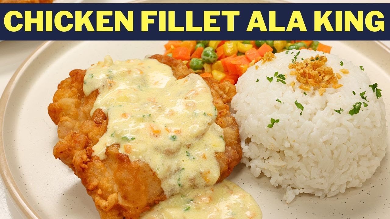 CHICKEN ALA KING RECIPE | CRISPY CHICKEN FILLET ALA KING