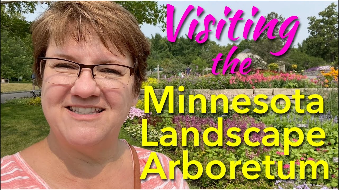 A Visit to the Minnesota Landscape Arboretum - 🌸🌳🌺🌳🌸