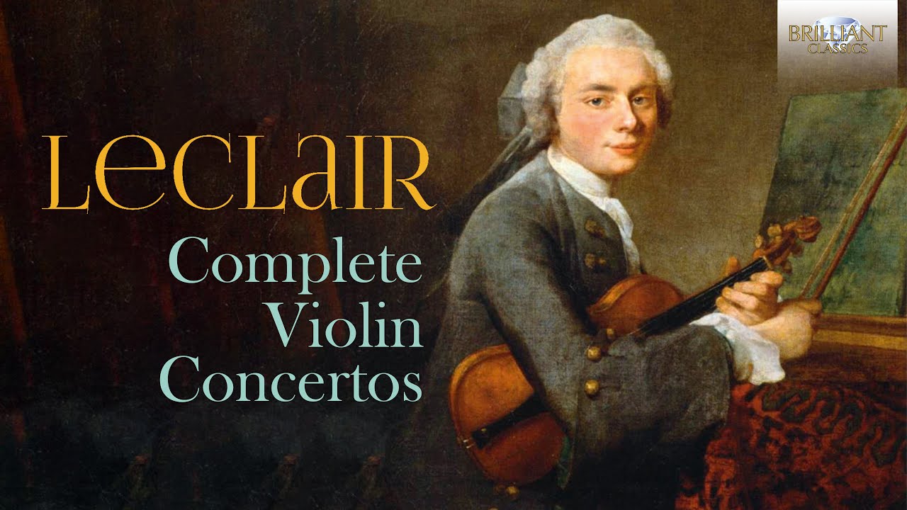 Leclair: Complete Violin Concertos