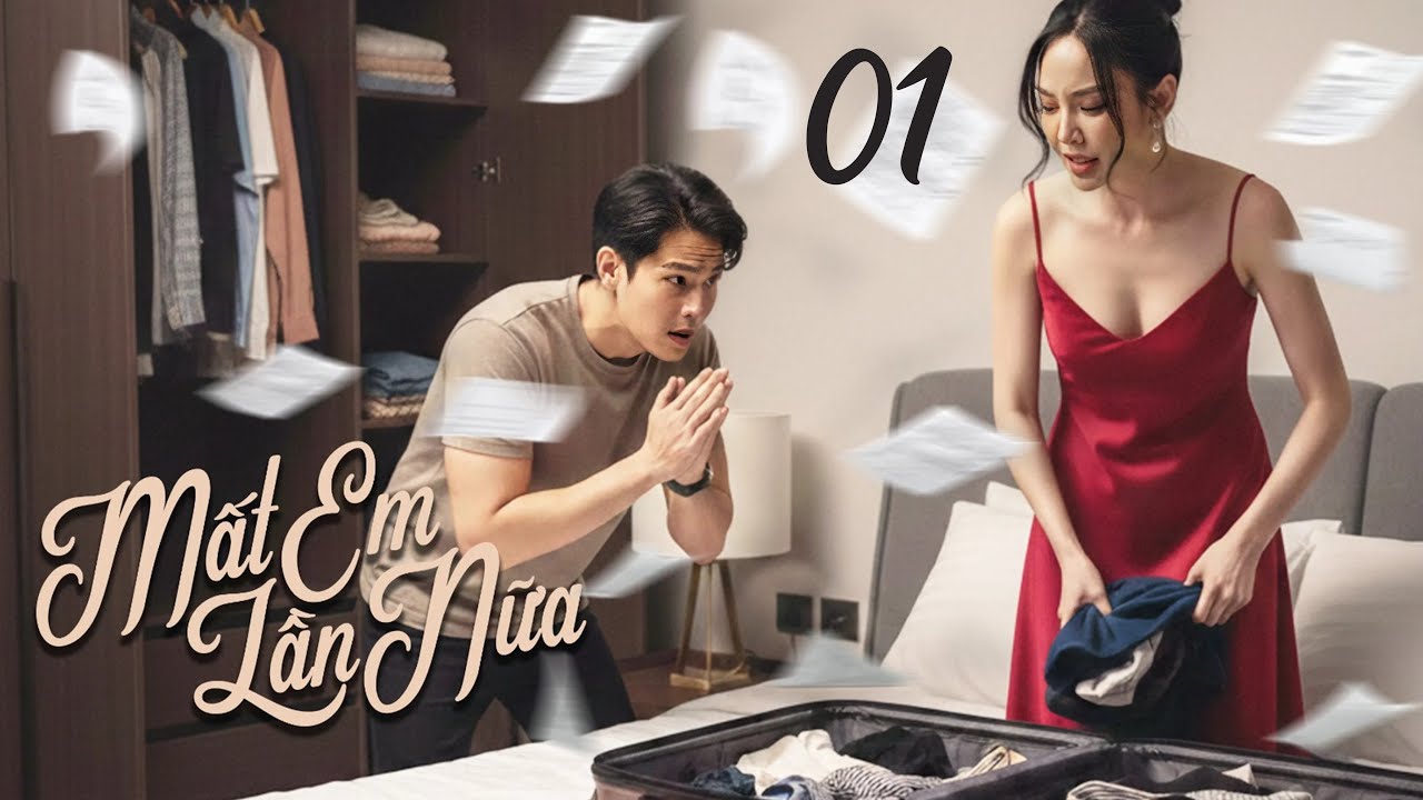 Phim Mới | MẤT EM LẦN NỮA - Tập 01 (Thuyết Minh) | Phim Tình Cảm Tâm Lý Thái Lan Hay 2026