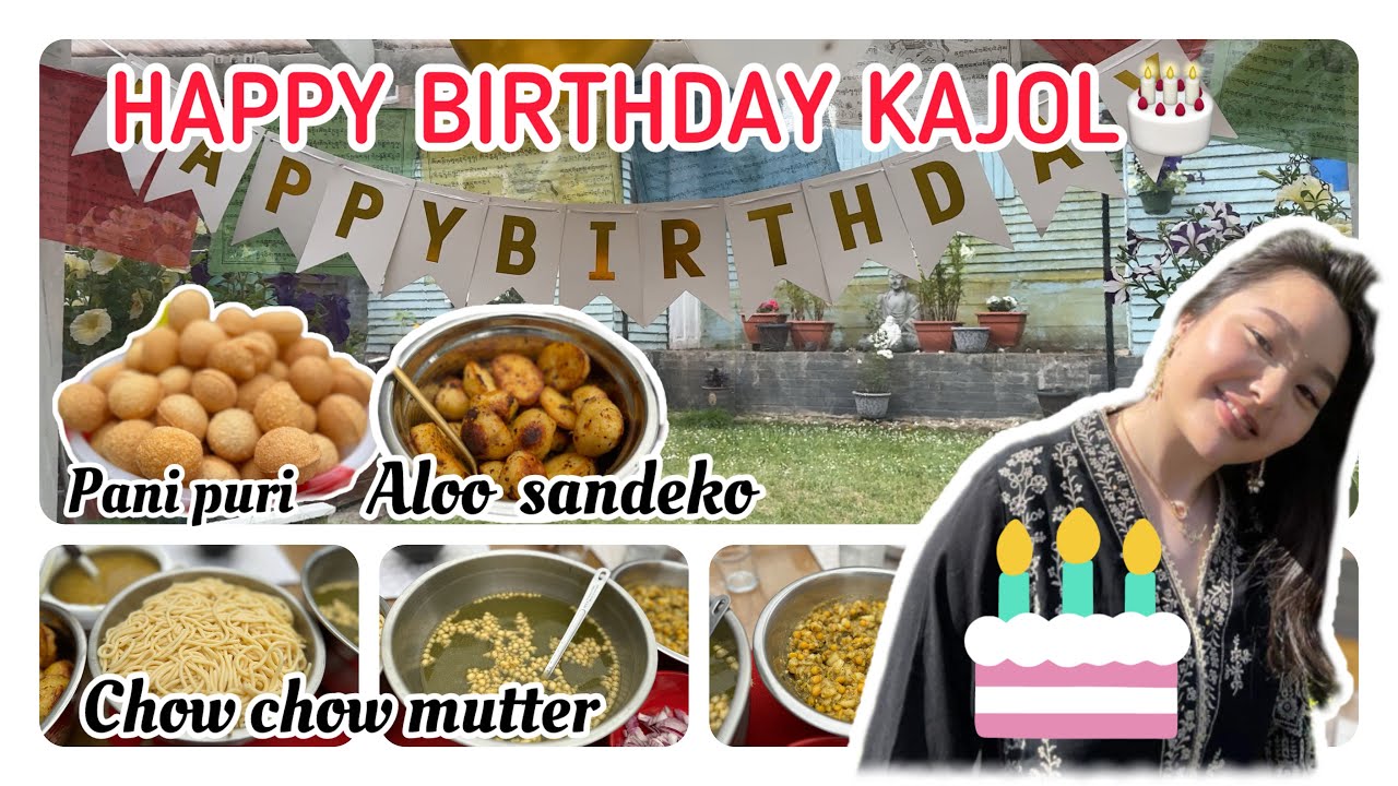 DAUGHTER KAJOL’S BIRTHDAY CELEBRATION ✨PANIPURI✨CHOWMIN✨पिरो आलु सांदेको🌶️🌶️