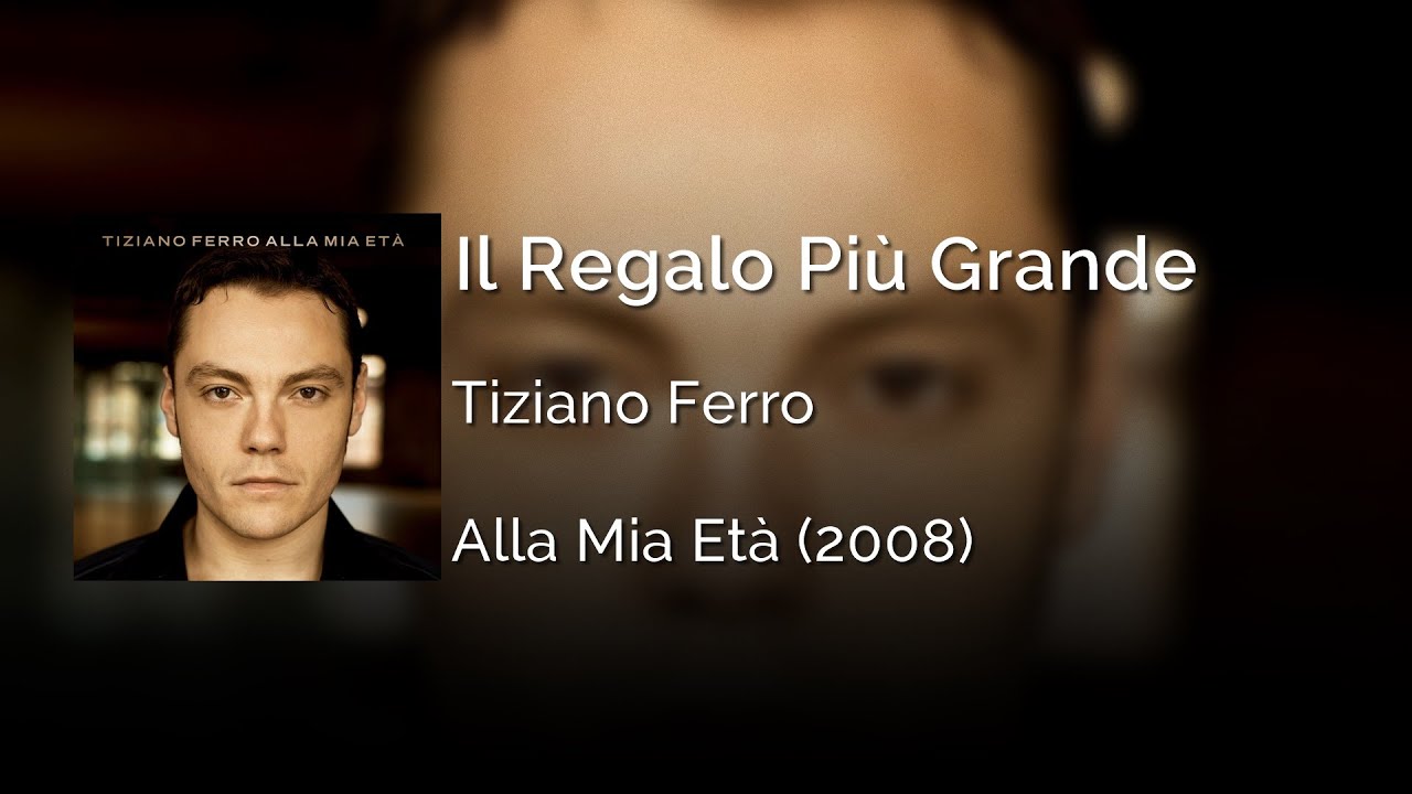 Tiziano Ferro - Il Regalo Più Grande | Letra Italiano - Español