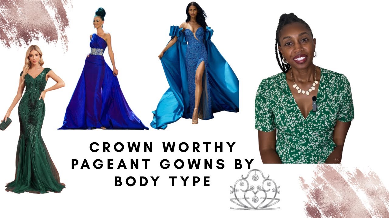 Find Your Perfect Pageant Gown by Body Type
