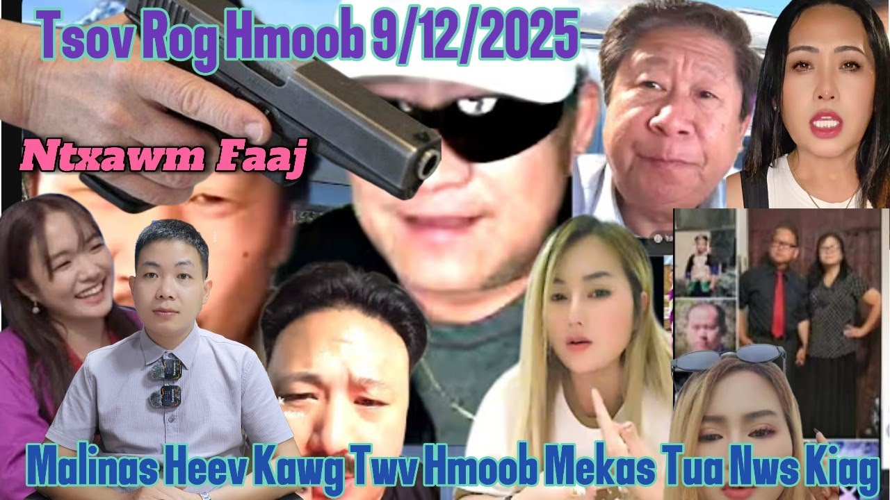 Rog Kub 9/12/2025 Malinas Twv Ntxiag Hmoob Mekas Tua Nws Pov Tseg, Ntxawm Faaj Cem Hmoob Thaib Mob 
