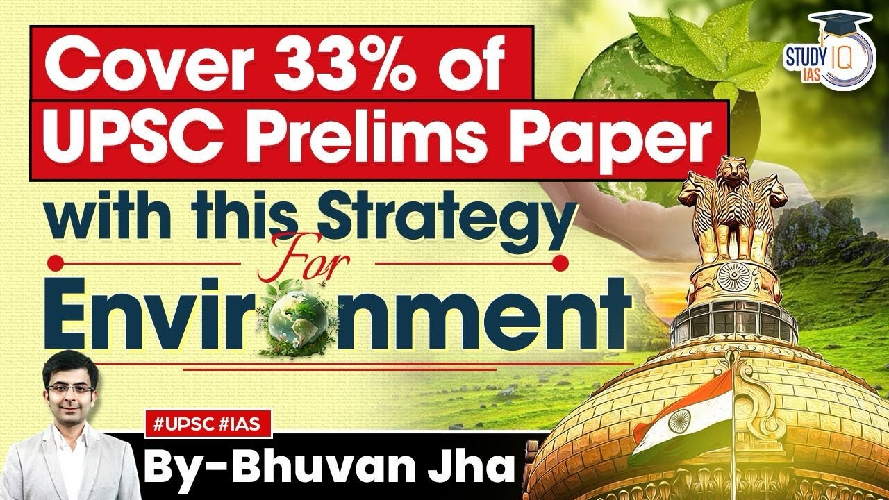 Best Strategy of Environment for UPSC Prelims 2024 | StudyIQ IAS