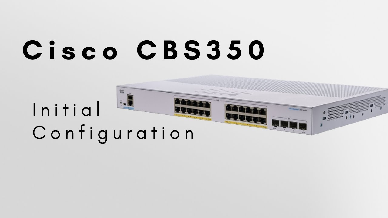 Cisco CBS350 — начальная конфигурация