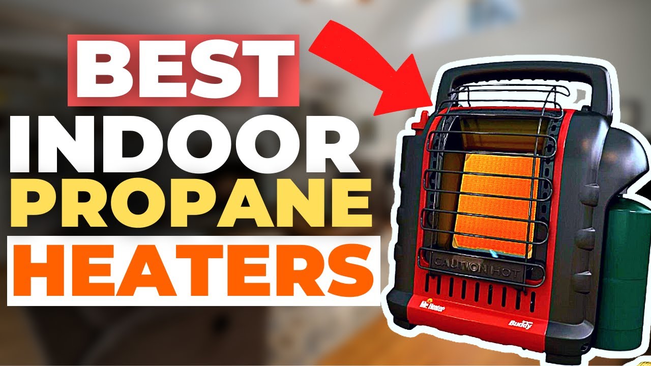 The 3 Indoor Propane Heaters You'll Want To Buy