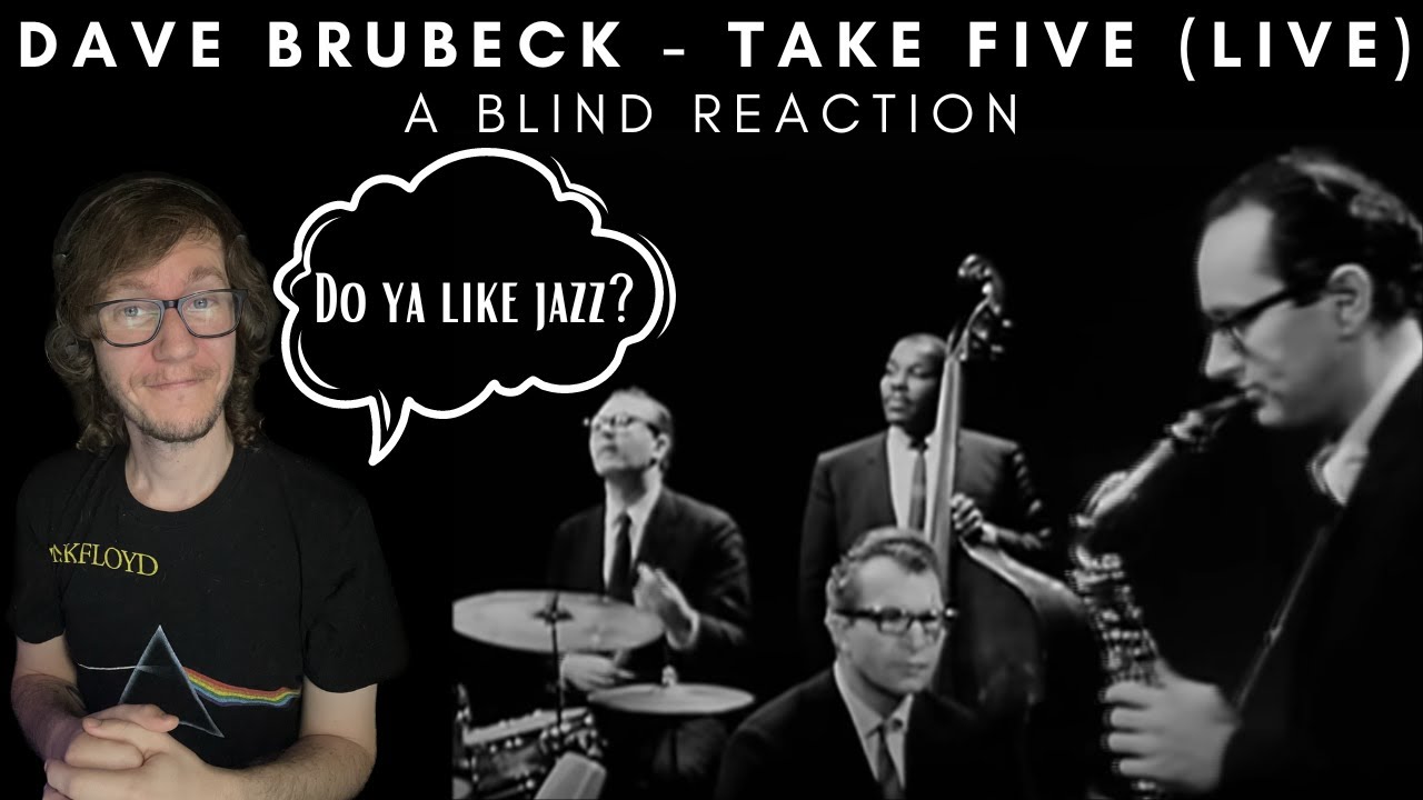 Dave Brubeck - Take Five Live (A Blind Reaction)