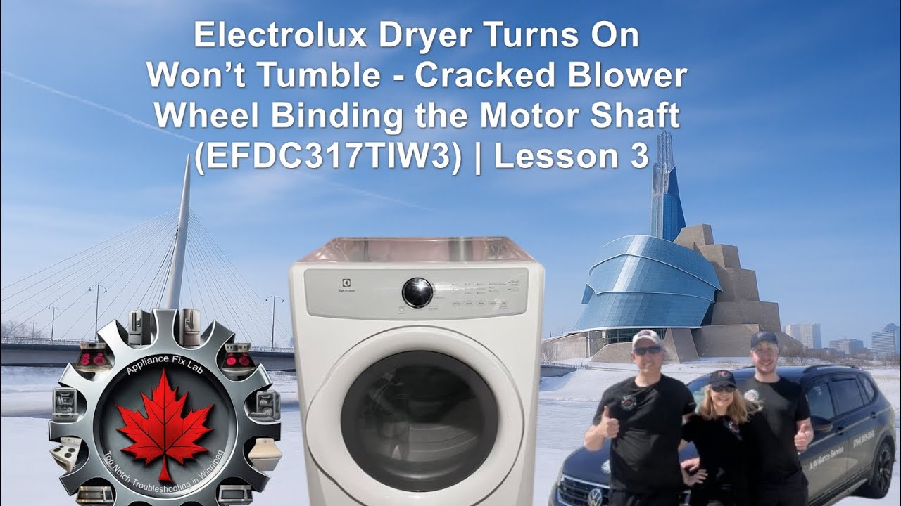 Electrolux Dryer Drum Not Spinning - Cracked Blower Wheel Binding the Motor Shaft | Lesson 3