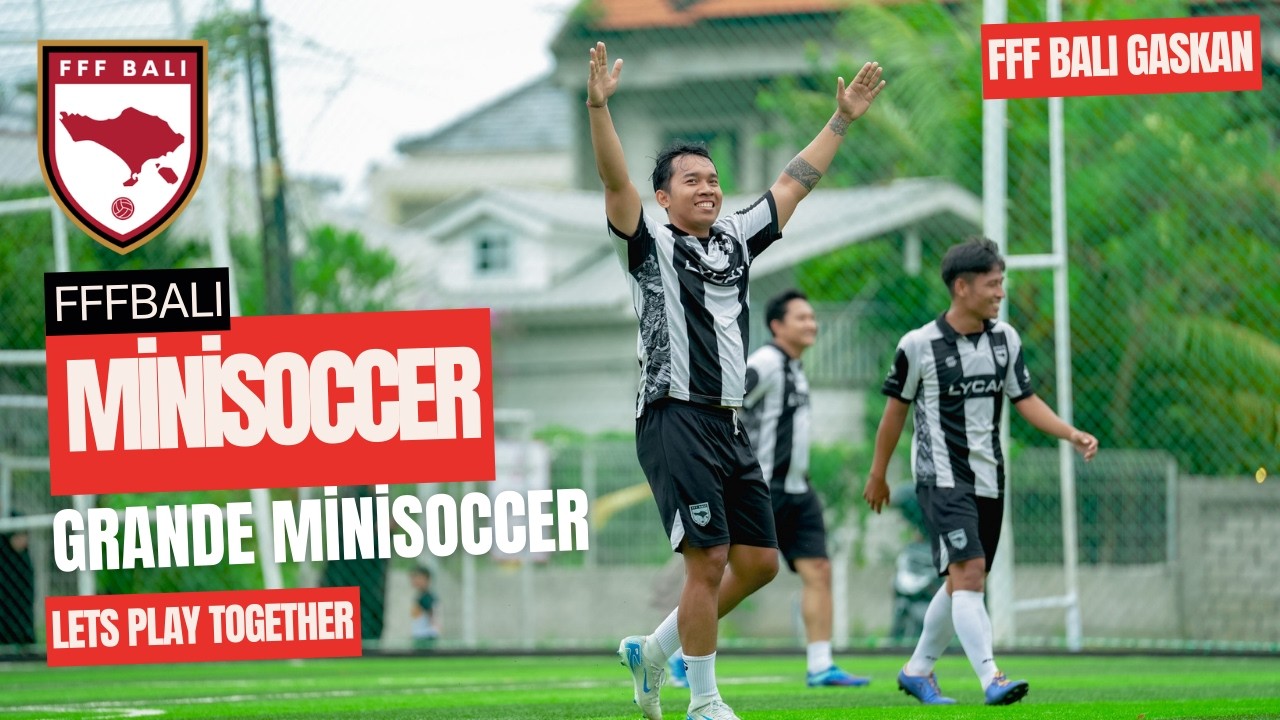 Minisoccer Grande Match 1 - FFF BALI