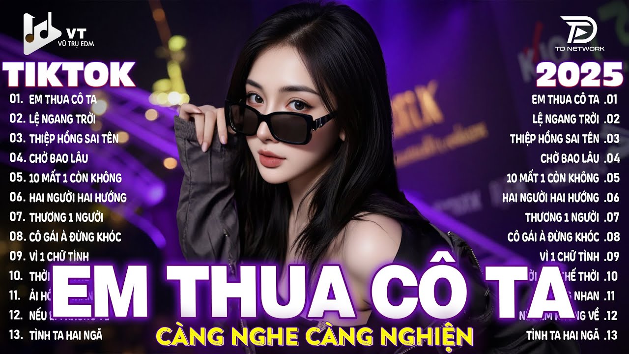 Em Thua Cô Ta Remix ♫ BXH Nhạc Trẻ Remix Hay Nhất 2025 -Top 15 Bản EDM Gây Bão TRIỆU VIEW