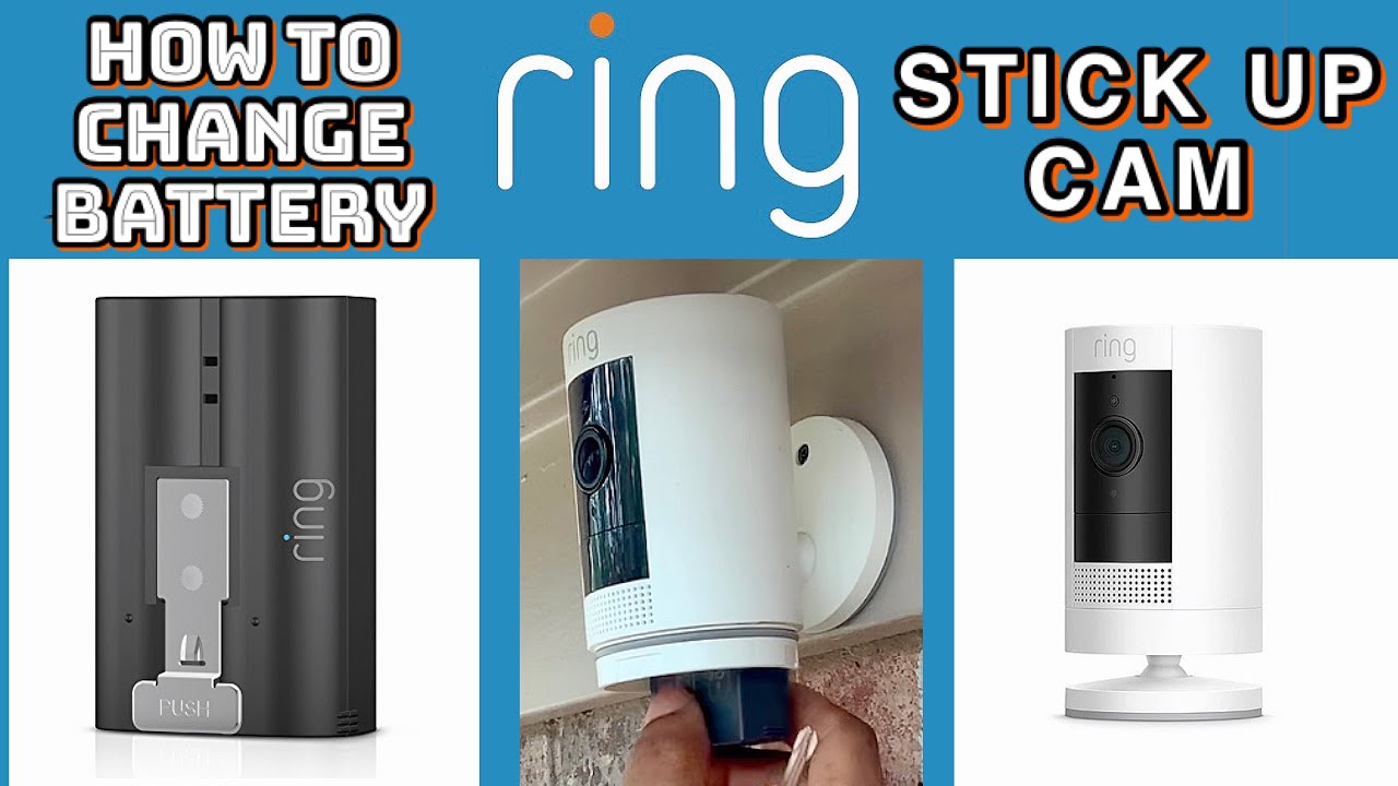 HOW TO CHANGE RING STICK UP CAM BATTERY