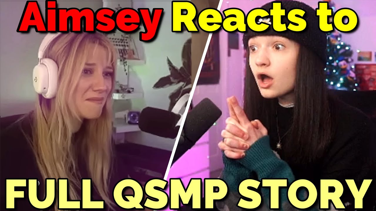 Aimsey Reacts to Full QSMP Story For the First Time