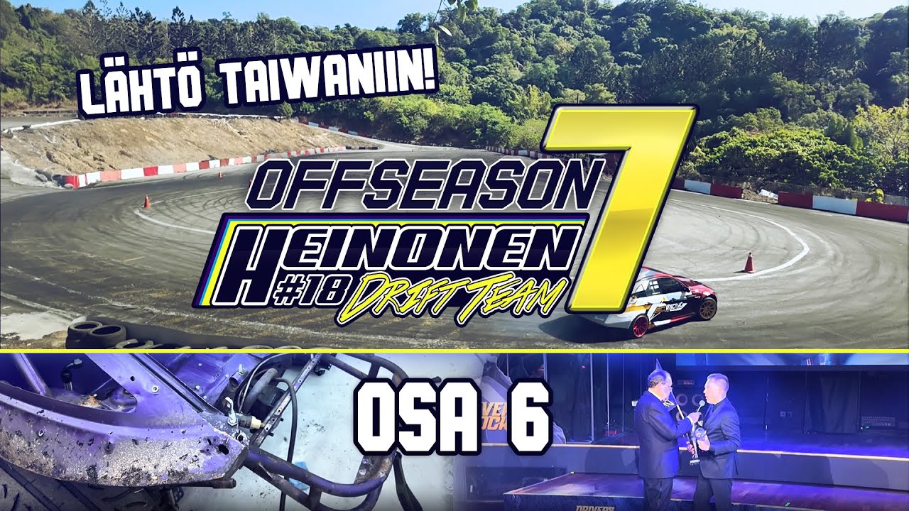 Heinonen Drift Team OFFSEASON 7: 6 #TAIWAN 1/3