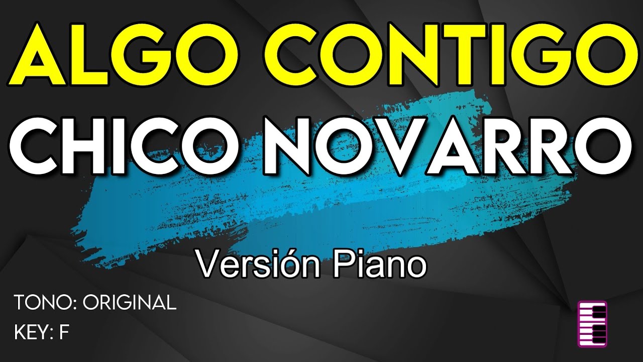 Chico Novarro - Algo Contigo - Karaoke Instrumental Piano