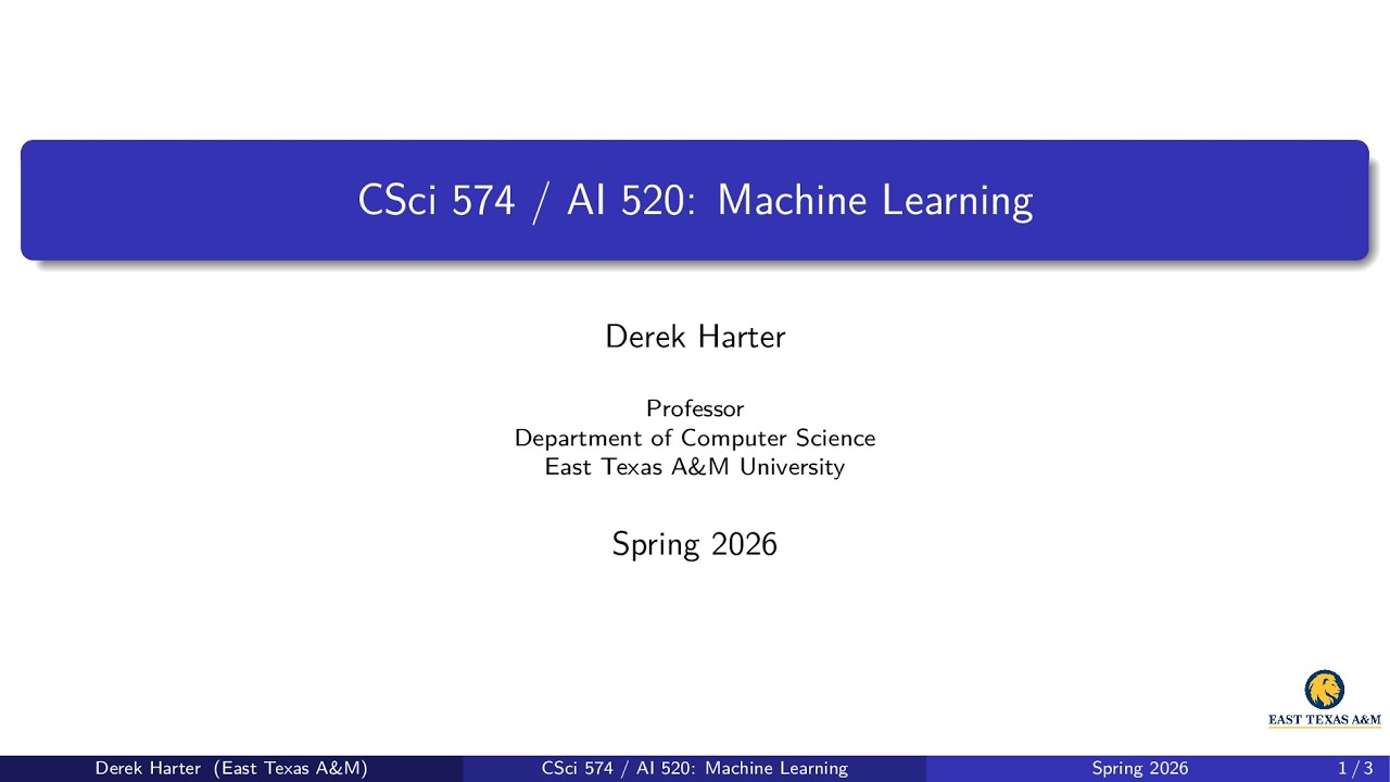CSci 574 / AI 520 Machine Learning Class Sessions (Tue 02/03/2026)