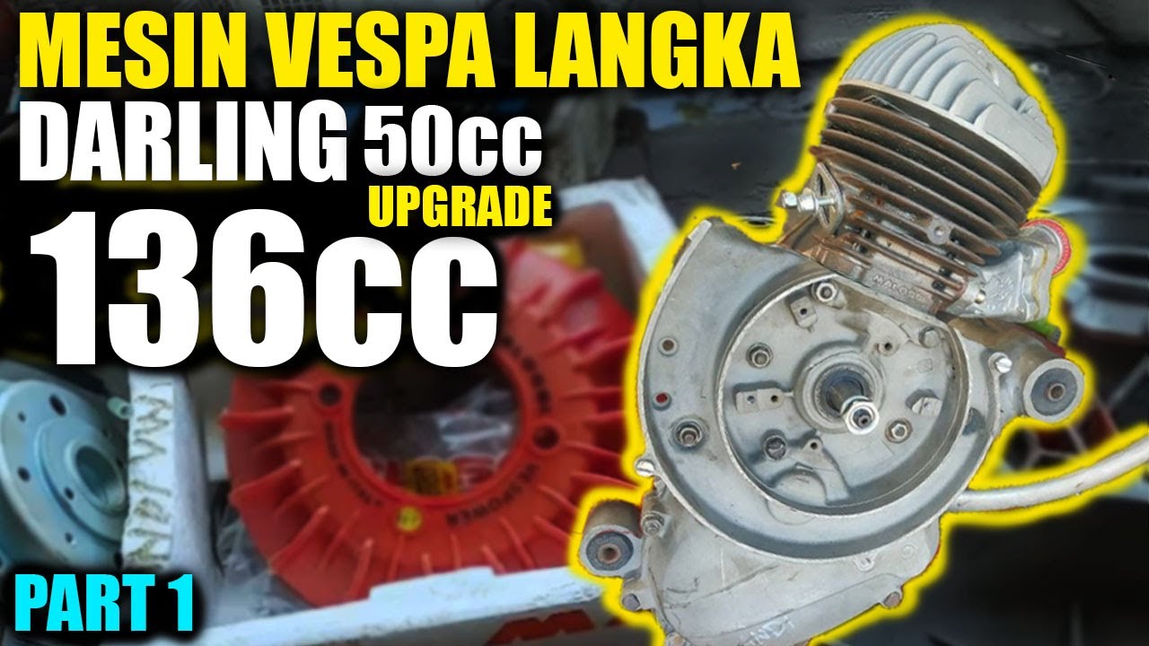 SULTAN MAH BEBASS! Upgrade VESPA DARLING 50cc to 136cc | PART 1 | TAWON LANANG SCOOTERACE