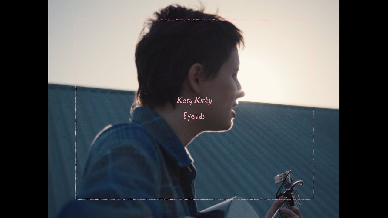 Katy Kirby - Eyelids | SOTP