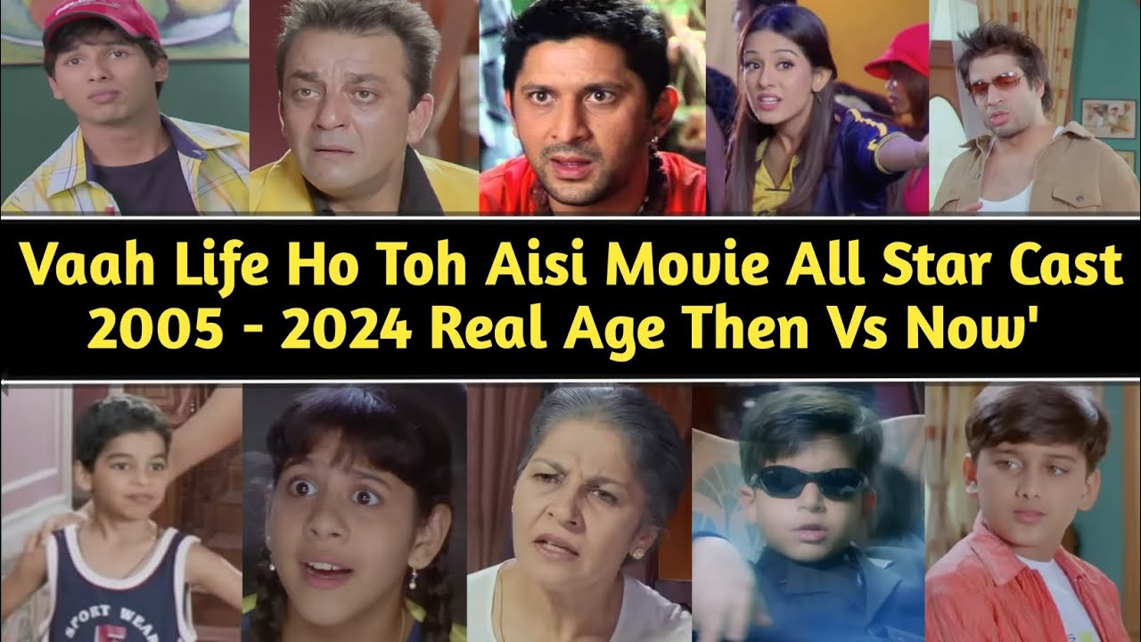 Vaah Life Ho Toh Aisi Movie All Star Cast (2005 - 2024) Real Age Then Vs Now Shocking Transformation