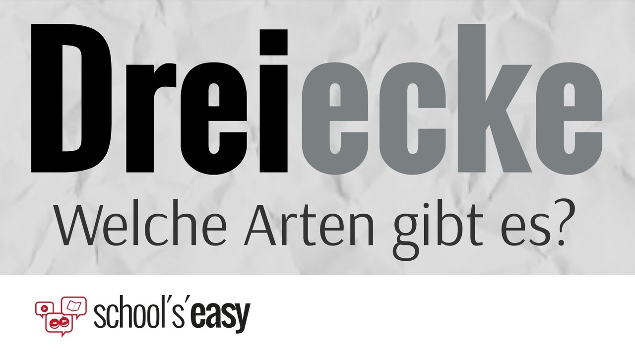 Welche Arten von Dreiecken gibt es und was sind ihre Besonderheiten?
