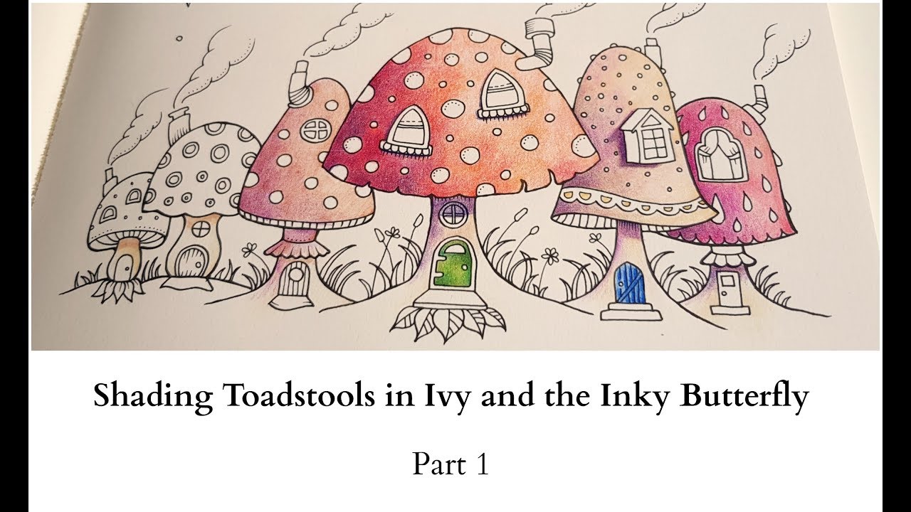 Shading Toadstools in Ivy and the Inky Butterfly - Part 1