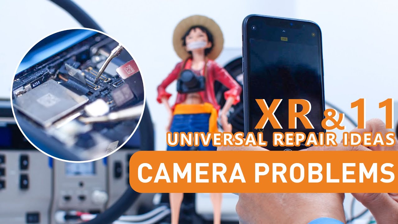 How To Fix iPhone XR /11 Camera Problems  - Universal Repair Ideas 【苹果通用维修思路】