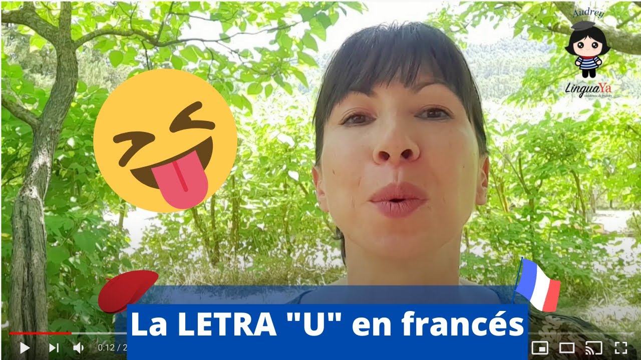 Cómo pronunciar la letra U en francés (el sonido [y]) 😝😉😅