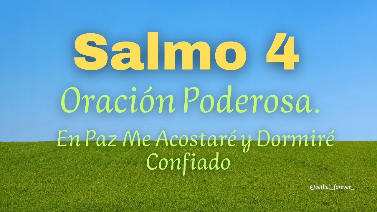 Oración Poderosa del Salmo 4.  En Paz Me Acostaré y Dormiré Confiado