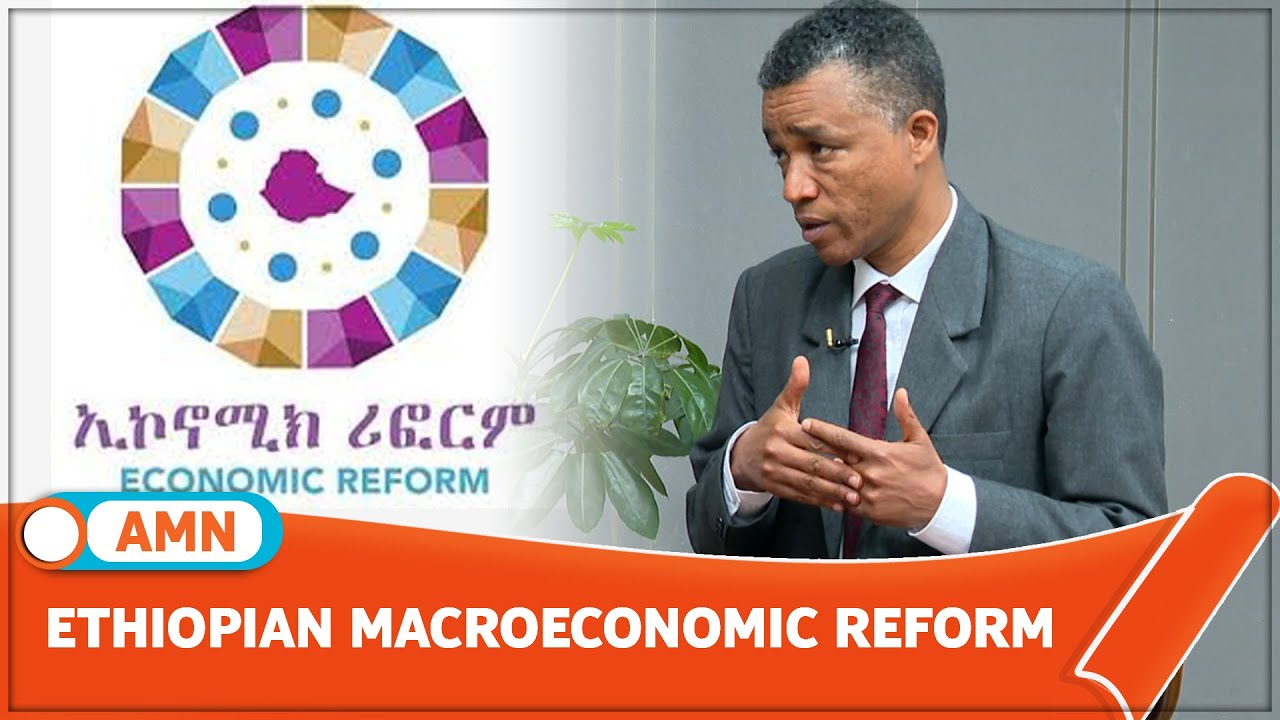 ETHIOPIAN MACROECONOMIC REFORM