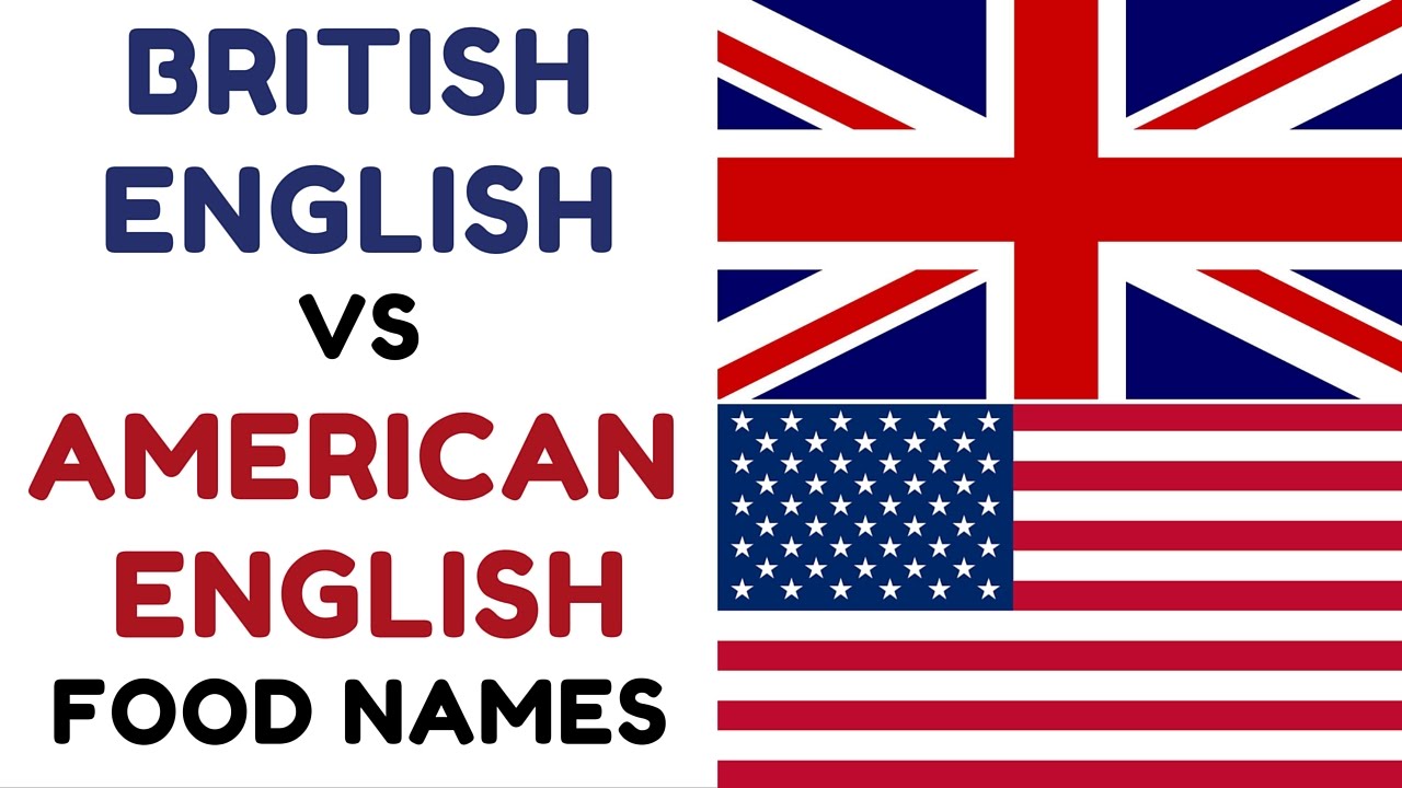 British English Vs American English - Food Names