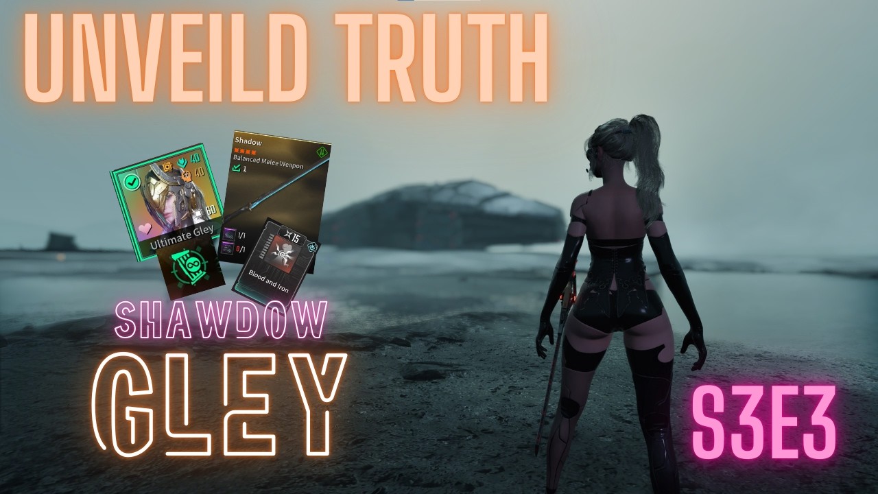 Unveiled Truth Ultimate Gley - Season 3 Episode 3 Gley build -