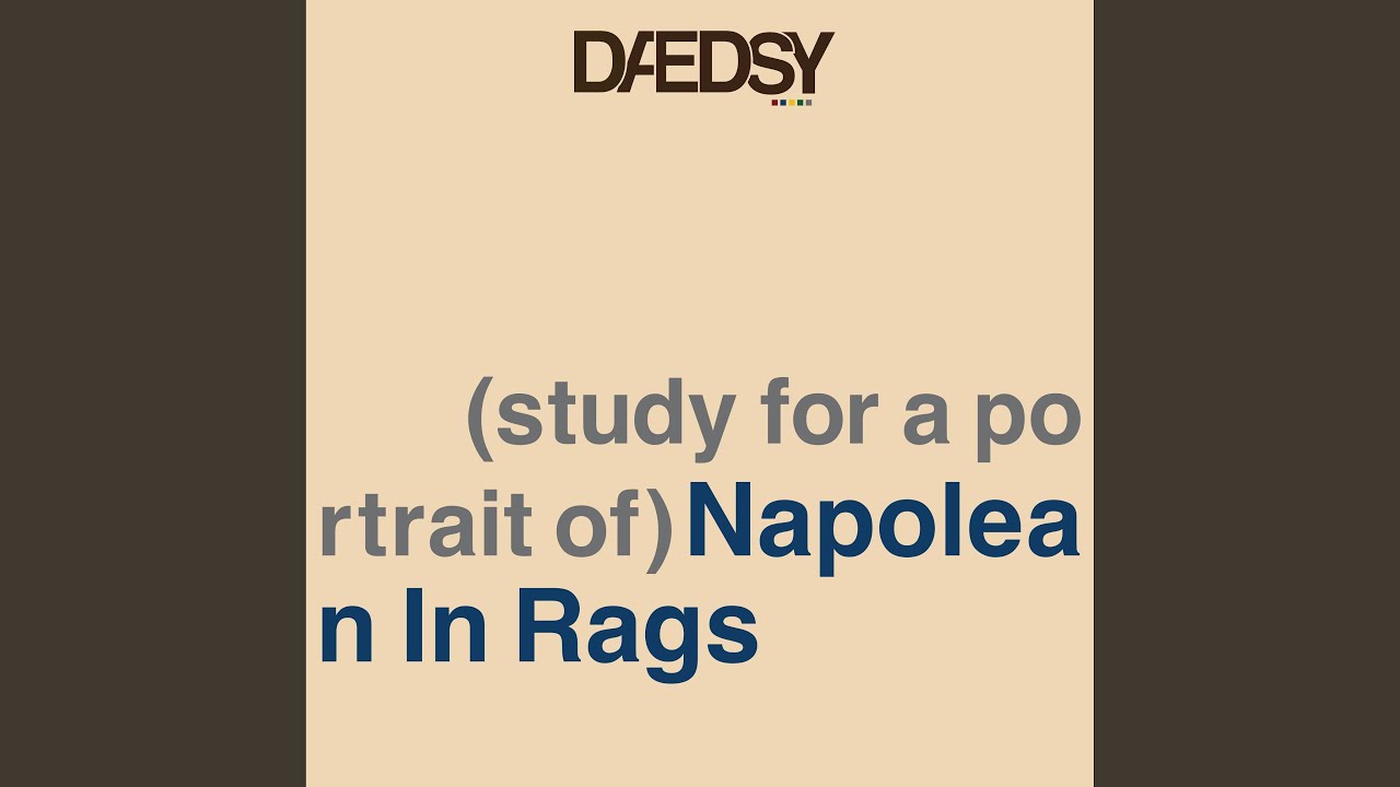 [study for a portrait of] Napolean In Rags