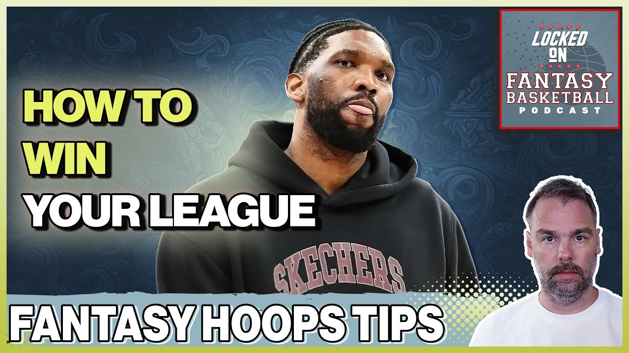 How To WIN Your Fantasy Basketball League | Draft & Season Strategy Tips