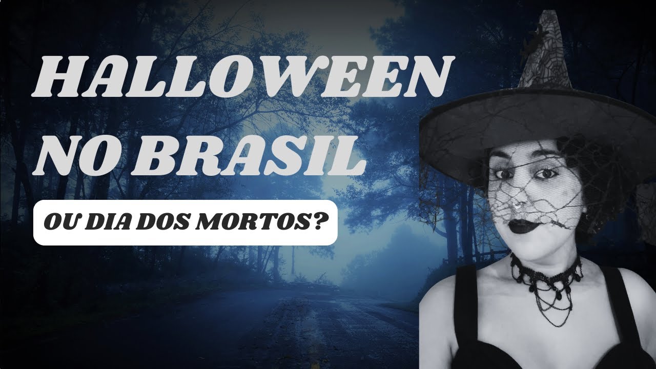 Halloween no Brasil: o Dia das Bruxas