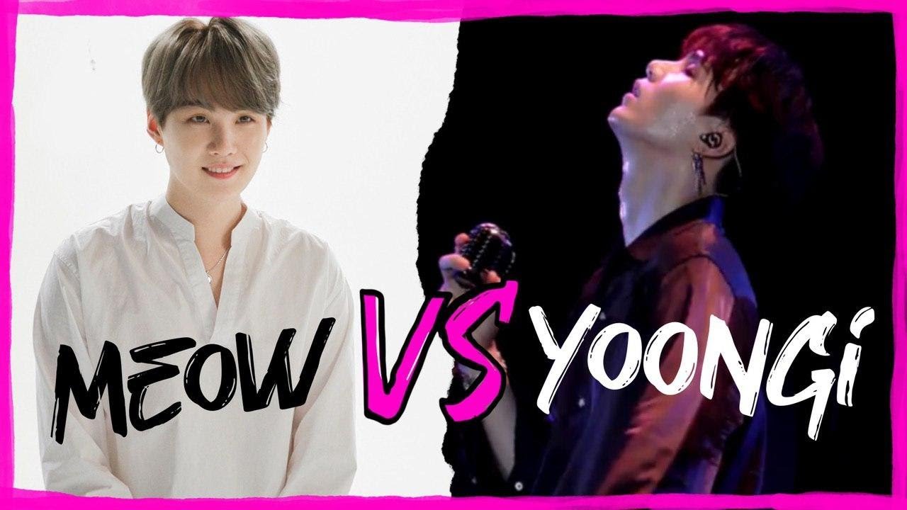 MEOW Vs YOONGI
